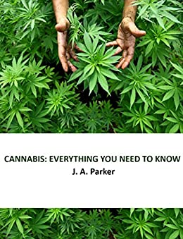 Cannabis: Everything You Need To Know